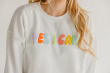 Load image into Gallery viewer, Yes I Can Sweatshirt
