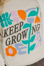 Load image into Gallery viewer, Keep Growing Crewneck