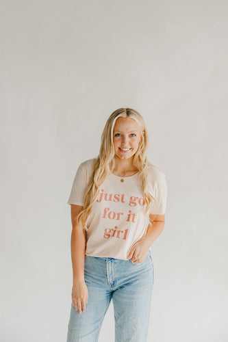 Just Go For It Girl T-Shirt